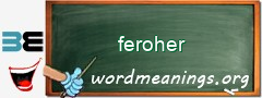 WordMeaning blackboard for feroher